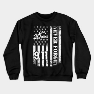 Never Forget 911 20th Anniversary Patriot Day USA Flag Crewneck Sweatshirt